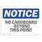 Signmission Safety Sign, OSHA Notice, 7" Height, 10" Width, No Cardboard Beyond This Point Sign, Landscape OS-NS-D-710-L-14404 - alternate 1